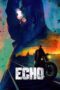 Nonton Film Echo (2024) Streaming Subtitle Indonesia