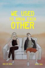 Nonton Film We Used to Know Each Other (2019) Streaming Subtitle Indonesia