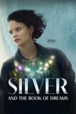 Nonton Film Silver and the Book of Dreams (2023) Streaming Subtitle Indonesia