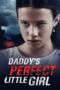 Nonton Film Daddy’s Perfect Little Girl (2021) Streaming Subtitle Indonesia