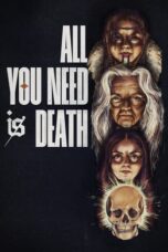 Nonton Film All You Need Is Death (2024) Streaming Subtitle Indonesia