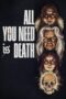 Nonton Film All You Need Is Death (2024) Streaming Subtitle Indonesia