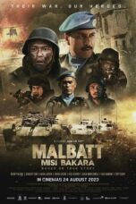 Nonton Film Malbatt: Misi Bakara (2023) Streaming Subtitle Indonesia