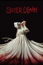 Nonton Film Sister Death (2023) Streaming Subtitle Indonesia
