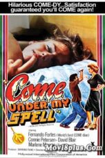 Nonton Film Come Under My Spell Sub Indo Full Movie Gratis