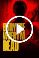 Bury Me When I’m Dead (2025)