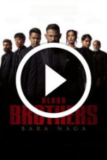 Blood Brothers: Bara Naga (2025)