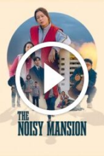 The Noisy Mansion (2025)