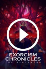 Exorcism Chronicles: The Beginning (2025)