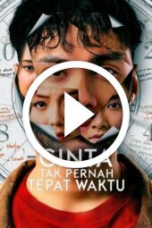 Cinta Tak Pernah Tepat Waktu (2025)