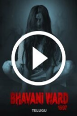 Bhavani Ward 1997 (2025)