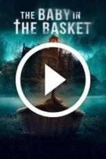 The Baby in the Basket (2025)