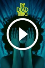 The Dead Thing (2025)
