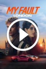 My Fault: London (2025)