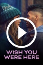 Wish You Were Here (2025)