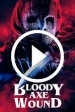 Bloody Axe Wound (2024)