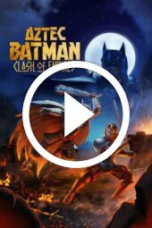 Aztec Batman: Clash of Empires (2025)