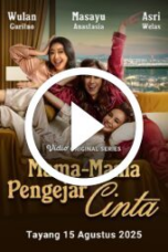 Mama-Mama Pengejar Cinta (2025)
