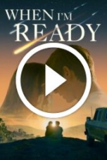 When I’m Ready (2025)