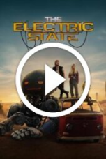 The Electric State (2025)