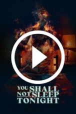 You Shall Not Sleep Tonight (2024)