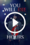 You Will Die in 6 Hours (2024)