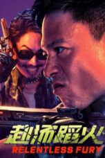 Relentless Fury :Go Through Fire (2025)