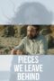 Pieces We Leave Behind (2023)