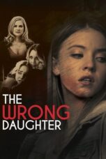 The Wrong Daughter 2018 Subtitle Indonesia