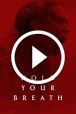 Hold Your Breath (2024)