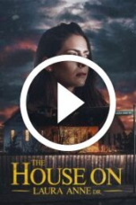 The House on Laura Anne Dr. (2024)