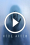 Here After (2024)
