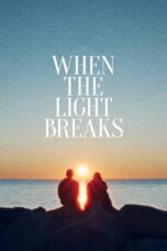 When the Light Breaks 2024 Subtitle Indonesia