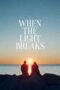 When the Light Breaks 2024 Subtitle Indonesia