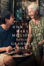 How to Make Millions Before Grandma Dies 2024 Subtitle Indonesia