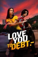 Love You to Debt 2024 Subtitle Indonesia