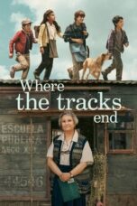 Where the Tracks End 2023 Subtitle Indonesia