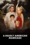 A Deadly American Marriage 2025 Subtitle Indonesia