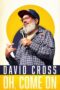 David Cross Oh Come On 2019 Subtitle Indonesia