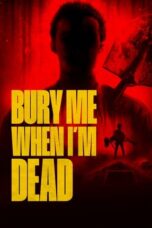 Bury Me When I’m Dead (2025