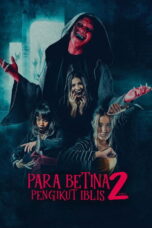 Para Betina Pengikut Iblis 2 2024 Lk21 | Layarkaca21 | Rebahin