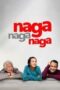 Naga Naga Naga 2023 Lk21 | Layarkaca21 | Rebahin