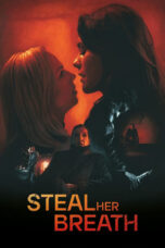 Steal Her Breath (2024)