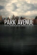 Park Avenue Money Power and the American Dream 2012 Subtitle Indonesia