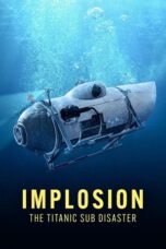 Implosion The Titanic Sub Disaster 2025 Subtitle Indonesia