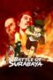 Battle of Surabaya 2015 Lk21 | Layarkaca21 | Rebahin