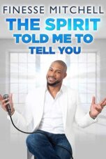Finesse Mitchell The Spirit Told Me to Tell You 2018 Subtitle Indonesia
