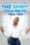 Finesse Mitchell The Spirit Told Me to Tell You 2018 Subtitle Indonesia