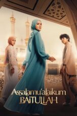 Assalamualaikum Baitullah 2025 Lk21 | Layarkaca21 | Rebahin