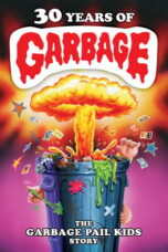 30 Years of Garbage The Garbage Pail Kids Story 2017 Subtitle Indonesia